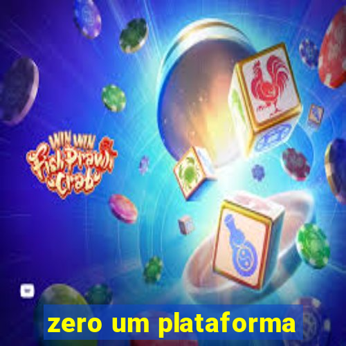 zero um plataforma